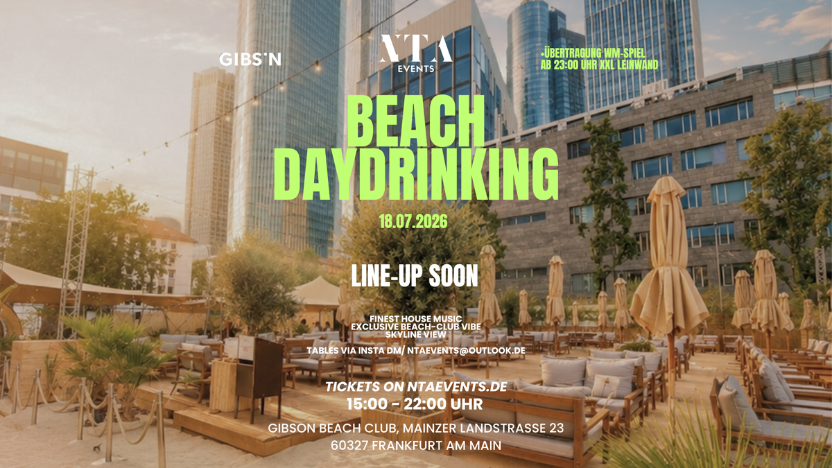 NTA BEACH DAYDRINKING @ GIBSON BEACH-CLUB FRANKFURT
