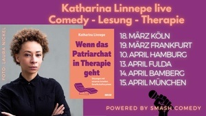 "Wenn das Patriarchat in Therapie geht": Lesung und Comedy mit Katharina Linnepe und Gäst*innen