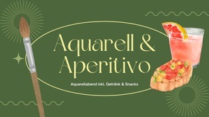 Aquarell & Aperitivo