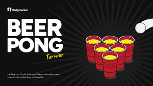 Beer Pong Turnier (inkl. Beginners Cup & After Party) in Dortmund