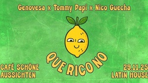 QUE RICO NO 🍋 X Latin House - Café Schöne Aussichten