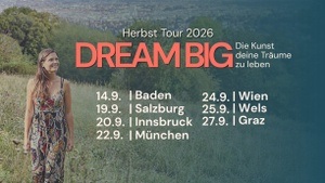 DREAM BIG: Die Kunst deine Träume zu leben