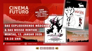 DAS EXPLODIERENDE MÄDCHEN & DAS WEISSE RENTIER: Cinema Futuro Double Feature