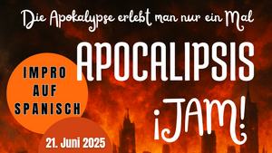 Apocalipsis JAM - Impro auf Spanisch