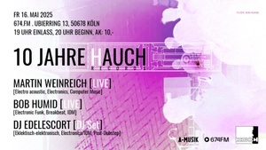 10 JAHRE HAUCH RECORDS [ELEKTRONISCH] - MARTIN WEINREICH (LIVE), BOB HUMID (LIVE), DJ EDELESCORT