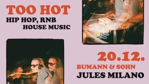 PARTY // TOO HOT - HIPHOP x RnB x HOUSE w/ JULES MILANO