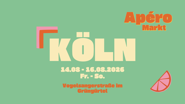 Apéro Markt Köln - Das Aperitif-Sommer-Pop-Up 14.08. – 16.08.2026