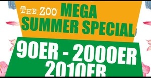 THE ZOO - SUMMER SPECIAL PART I 90ER, 2000ER & 2010ER
