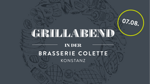 Grillabend in der Brasserie Colette Konstanz