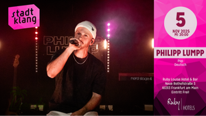 «stadtklang» mit PHILIPP LUMPP | live @ Ruby Louise Hotel & Bar, F.a.M.