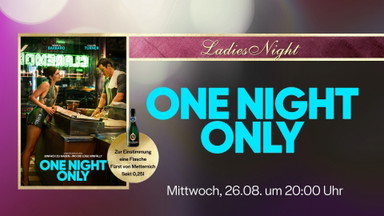LADIES NIGHT: ONE NIGHT ONLY