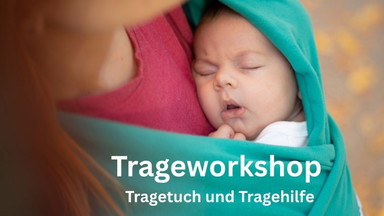 Trageworkshop - Tragetuch und Tragehilfe