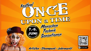 ONCE UPON a TIME 2025 · Menschen · Technik · Sensationen