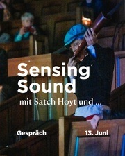 Sensing Sounds - Artist Talk mit Satch Hoyt und Vinyl-DJ Jumoke Adeyanju in englischer Sprache