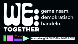 WE … TOGETHER. gemeinsam. demokratisch. handeln.