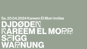 KAREEM EL MORR INVITES djdøden, Kareem El Morr, Seigg & Warnung