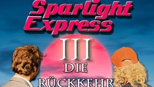 Sparlight Express III - Die Rückkehr! [der Trailer]