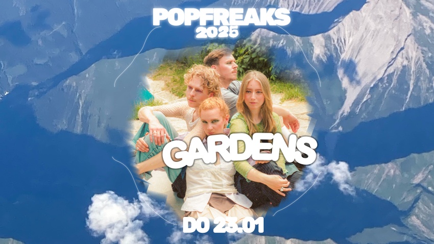 POP FREAKS: Gardens