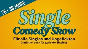Single Comedy Show (26-38 Jahre)
