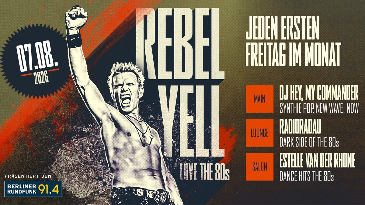 Titelbild der Veranstaltung Rebel Yell Love the 80s! -auf 3 Floors-