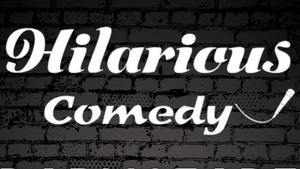 Hilarious Comedy Open Mic