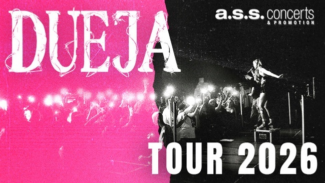 DUEJA - „EVEN BADDIES GET SADDIES - Tour 2026“