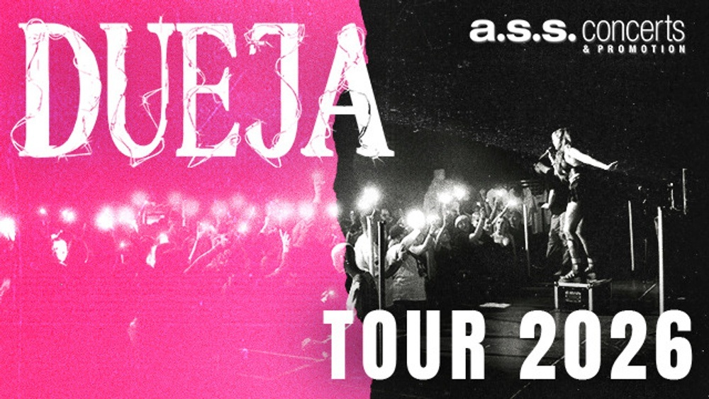 DUEJA - „EVEN BADDIES GET SADDIES - Tour 2026“