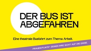 Der Bus ist abgefahren, 06.09.2025, 19:00 Uhr (Rollstuhlplatz, EN)