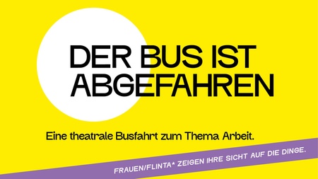 Der Bus ist abgefahren, 06.09.2025, 19:00 Uhr (Rollstuhlplatz, EN)