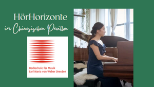 HörHorizonte – Stimmen und Klänge der Hochschule für Musik Dresden