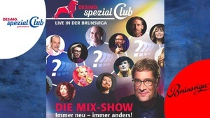 Die CLUB MIX-SHOW zum 110. Mal in der Brunsviga!