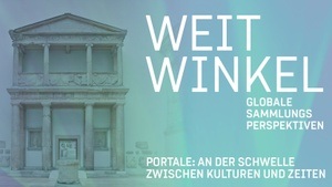 Portale: An der Schwelle zwischen Kulturen und Zeiten