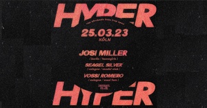 HYPER - Veedel Club w/ JOSIE MILLER