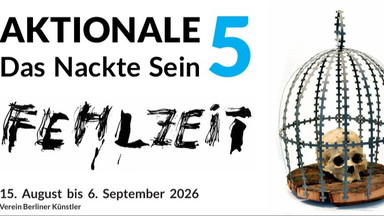 AKTIONALE 5, Das Nackte Sein "FEHLZEIT"