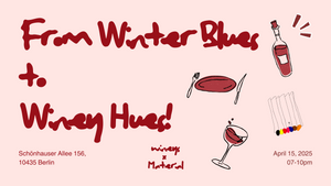 From Winter Blues to Winey Hues