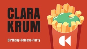 CLARA KRUM - Birthday Release Party