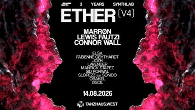 3 Years Synthlab: ETHER V4 w/MARRØN, Lewis Fautzi & Connor Wall