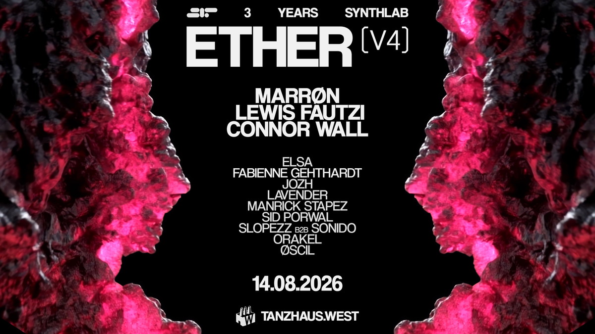 3 Years Synthlab: ETHER V4 w/MARRØN, Lewis Fautzi & Connor Wall