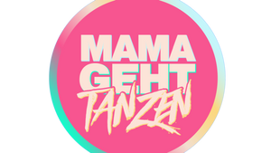 MAMAGEHTTANZEN München