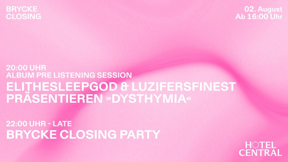 Hotel Central x BRYCKE Closing Party