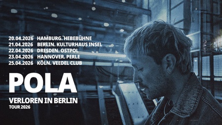 POLA "Verloren in Berlin" Tour  2026