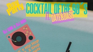 Day Party Cocktail of the 90s Ft. Date & Dash