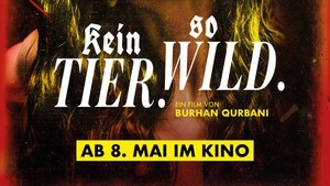 KEIN TIER. SO WILD. Berlinpremiere @ Kino in der Kulturbrauerei