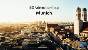 Ableton User Group Munich