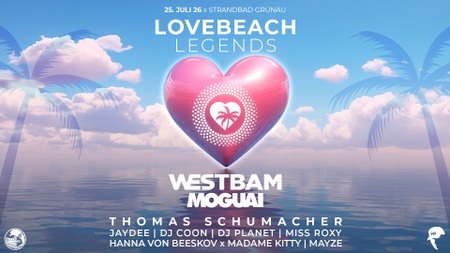 LOVEBEACH – WESTBAM, MOGUAI uvm. - BEACH FESTIVAL