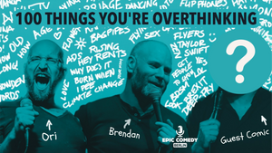 100 Things You're Overthinking: An Improv Stand-up Comedy Game Show!