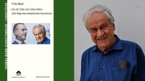 FRIDO MANN ZUM 85STEN: »UM DER GÜTE UND LIEBE WILLEN« ZEHN WEGE EINES KÄMPFERISCHEN HUMANISMUS – FRIDO MANN IM GESPRÄCH MIT DIRK HEISSERER
