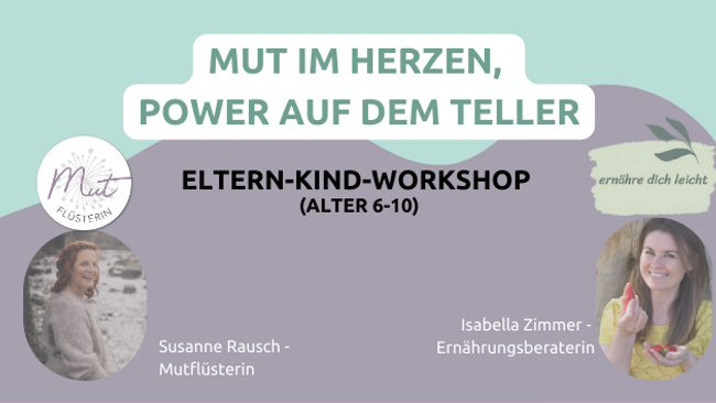 Mut im Herzen-Power auf dem Teller! Eltern-Kind-Workshop Ernährung & Mobbingprävention