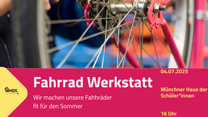 Fahrradwerkstatt  im Münchner Haus der Schüler*innen