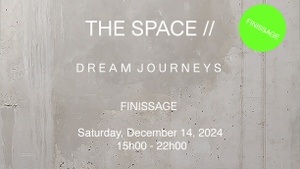 FINISSAGE: DREAM JOURNEYS